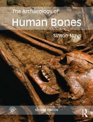 Archaeology of Human Bones -  Simon Mays