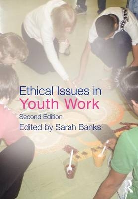 Ethical Issues in Youth Work - 