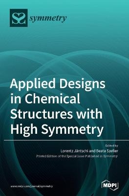 Applied Designs in Chemical Structures with High Symmetry