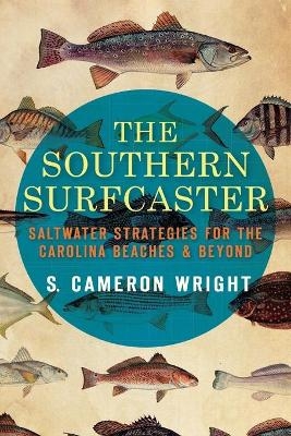 The Southern Surfcaster - S. Cameron Wright