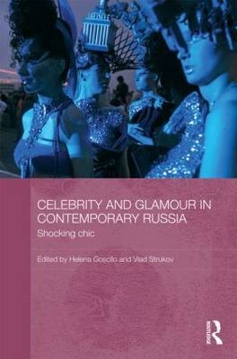 Celebrity and Glamour in Contemporary Russia - 