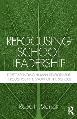 Refocusing School Leadership -  Robert J. Starratt