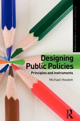 Designing Public Policies -  Michael Howlett