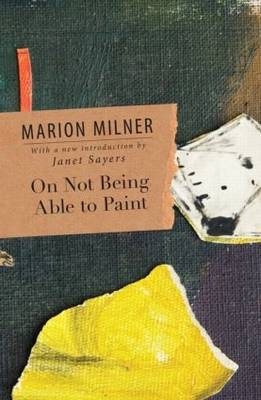 On Not Being Able To Paint -  Marion Milner