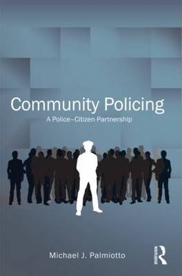 Community Policing -  Michael J. Palmiotto