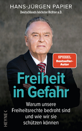 Freiheit in Gefahr - Hans-Jürgen Papier