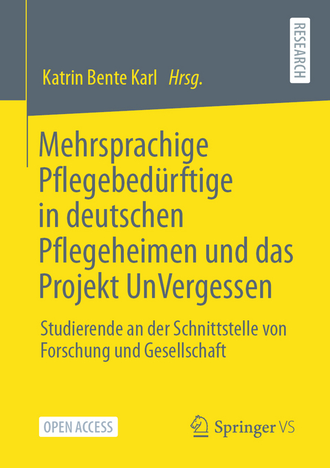 Mehrsprachige Pflegebedürftige in deutschen Pflegeheimen und das Projekt UnVergessen - 