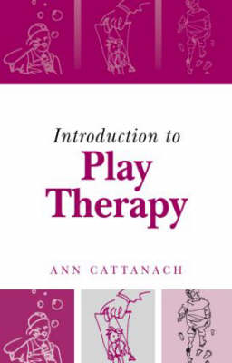 Introduction to Play Therapy -  Ann Cattanach