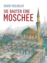 Sie bauten eine Moschee - David Macaulay