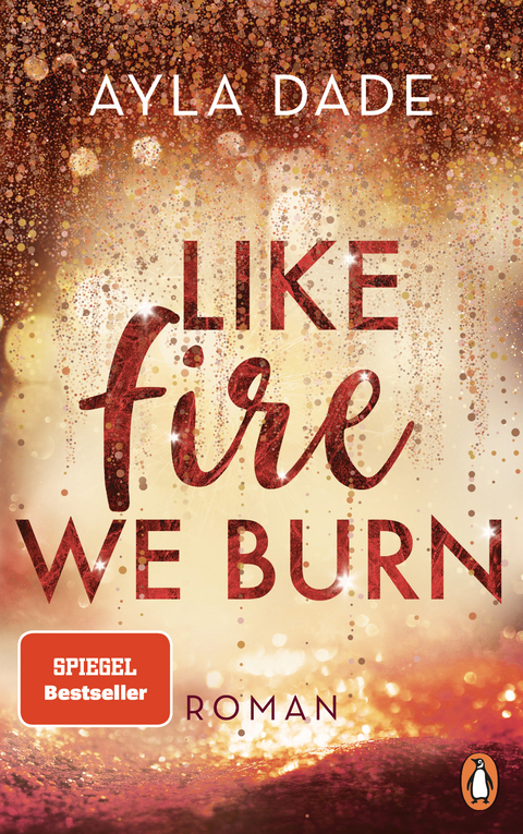 Like Fire We Burn - Ayla Dade