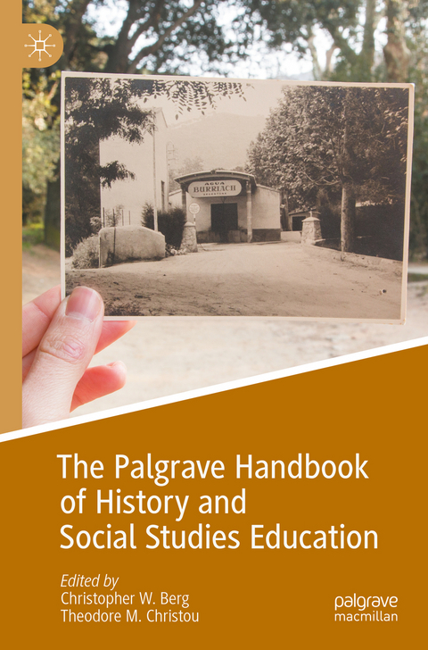 The Palgrave Handbook of History and Social Studies Education - 