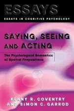 Saying, Seeing and Acting -  Kenny R. Coventry,  Simon C. Garrod