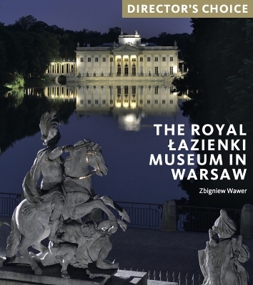 The Royal Łazienki Museum in Warsaw - Zbigniew Wawer