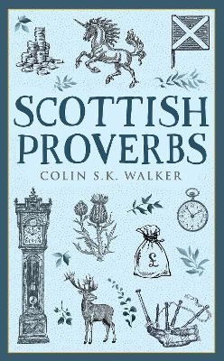 Scottish Proverbs - Colin S.K. Walker