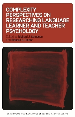 Complexity Perspectives on Researching Language Learner and Teacher Psychology - 