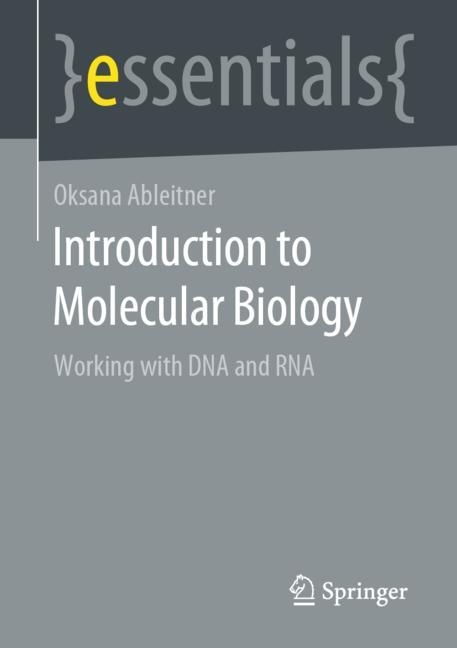 Introduction to Molecular Biology - Oksana Ableitner