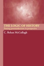 Logic of History -  C. Behan McCullagh