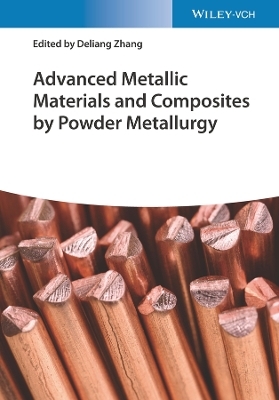 Advanced Metallic Materials and Composites by Powder Metallurgy - D Zhang