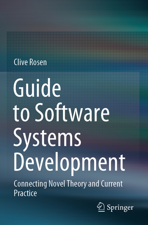 Guide to Software Systems Development - Clive Rosen