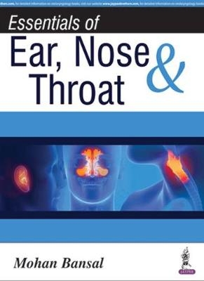 Essentials of Ear, Nose & Throat - Mohan Bansal