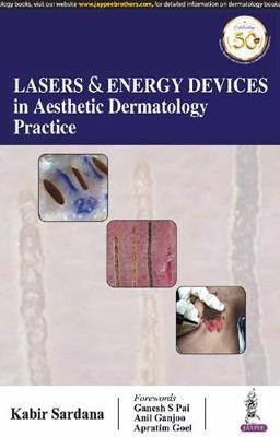 Lasers & Energy Devices in Aesthetic Dermatology Practice - Kabir Sardana