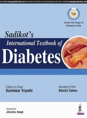 Sadikot's International Textbook of Diabetes - Kamlakar Tripathi, Banshi Saboo