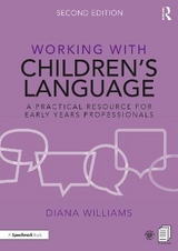 Working with Children’s Language - Williams, Diana