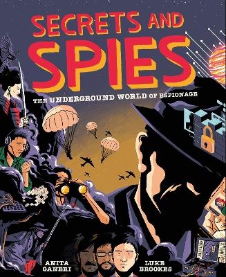 Secrets and Spies - Anita Ganeri, Luke Brookes