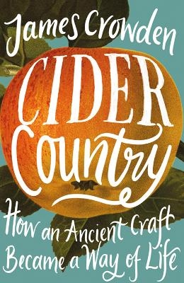 Cider Country - James Crowden