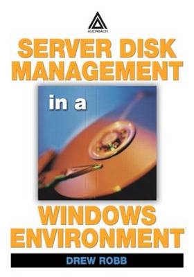 Server Disk Management in a Windows Environment - California ew (Robb Editorial  USA) Robb