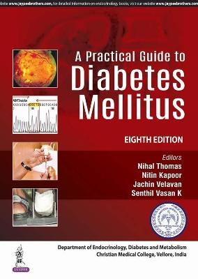 A Practical Guide to Diabetes Mellitus - Nihal Thomas, Nitin Kapoor, Jachin Velavan, Senthil Vasan K