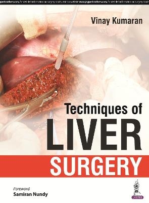 Techniques of Liver Surgery - Vinay Kumaran