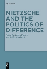 Nietzsche and the Politics of Difference - 