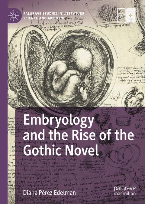 Embryology and the Rise of the Gothic Novel - Diana Pérez Edelman