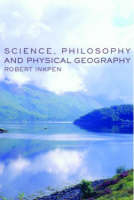 Science, Philosophy and Physical Geography -  Robert Inkpen