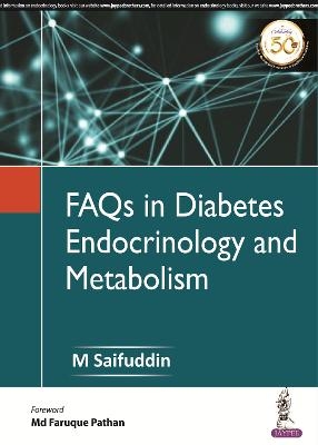 FAQs In Diabetes, Endocrinology and Metabolism - M Saifuddin