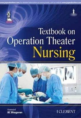 Textbook on Operation Theater Nursing - I Clement