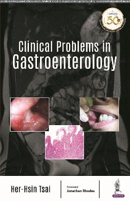 Clinical Problems in Gastroenterology - Her Hsin Tsai