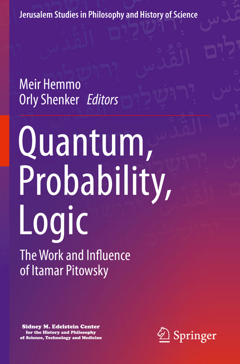 Quantum, Probability, Logic - 