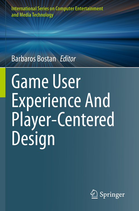 Game User Experience And Player-Centered Design - 