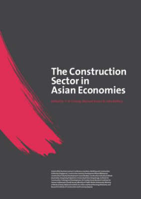 Construction Sector in the Asian Economies -  Michael Anson,  Y.H. Chiang,  John Raftery