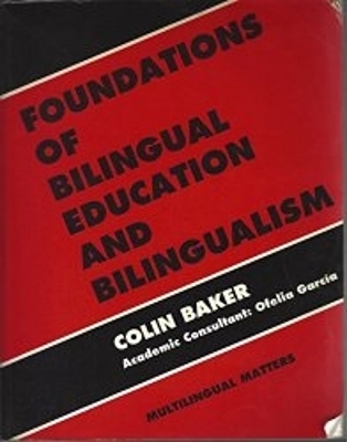 Foundations of Bilingual Education and Bilingualism - Colin Baker