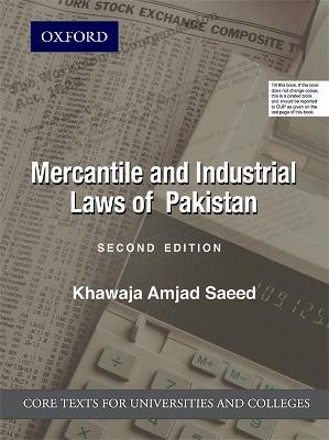 The Mercantile and Industrial Laws in Pakistan - Khawaja Amjad Saeed