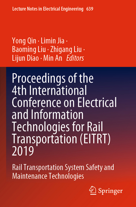 Proceedings of the 4th International Conference on Electrical and Information Technologies for Rail Transportation (EITRT) 2019 - 