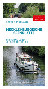 Hausbooturlaub Mecklenburgische Seenplatte - Lendt, Christine; Rademacher, Jens