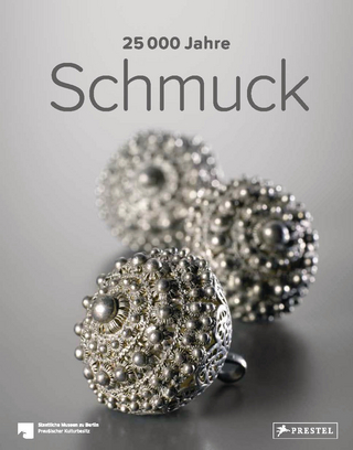 25.000 Jahre Schmuck - Staatliche Museen zu Berlin; Maren Eichhorn-Johannsen …