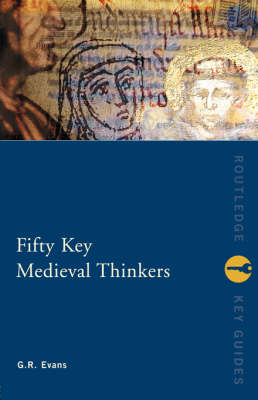 Fifty Key Medieval Thinkers -  G.R. Evans