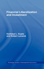 Financial Liberalization and Investment -  Kanhaya Gupta,  Robert Lensink