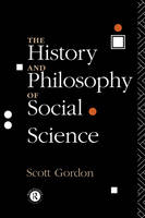 History and Philosophy of Social Science -  H. Scott Gordon