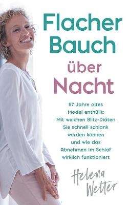 Flacher Bauch über Nacht - Helena Welter